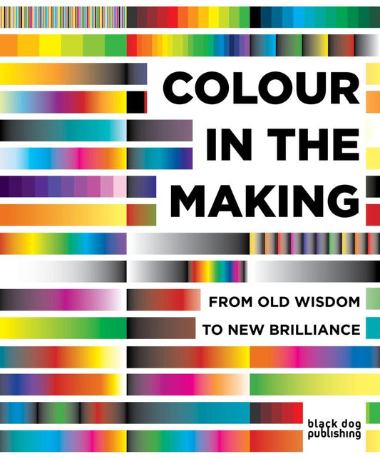 Colour In The Making: From Old Wisdom To New Brilliance