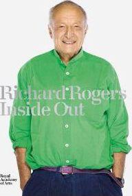 Richard Rogers: Inside Out