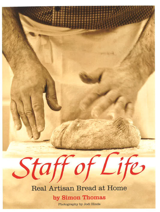 Staff Of Life: Real Artisan Bread At Home