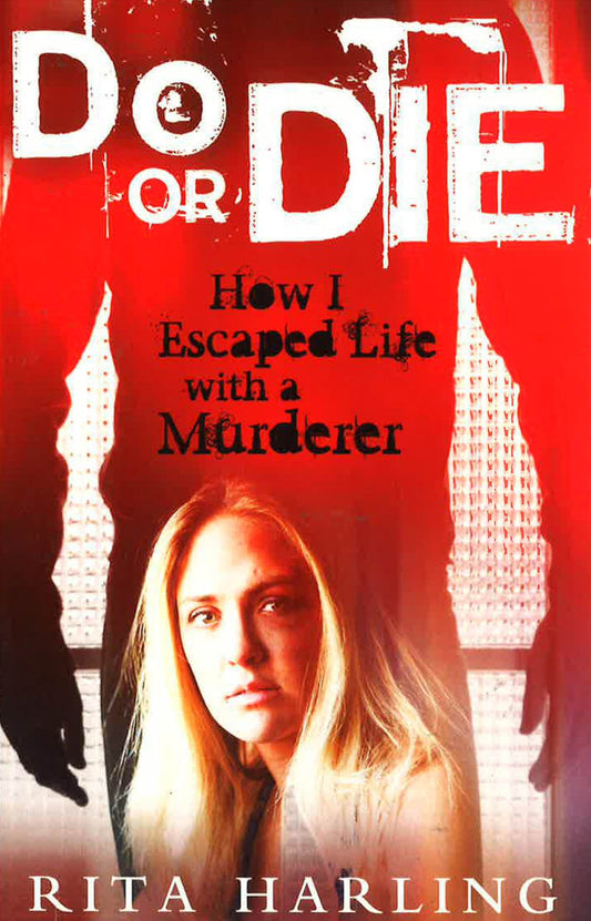 Do Or Die: How I Survived Life With A Murdered