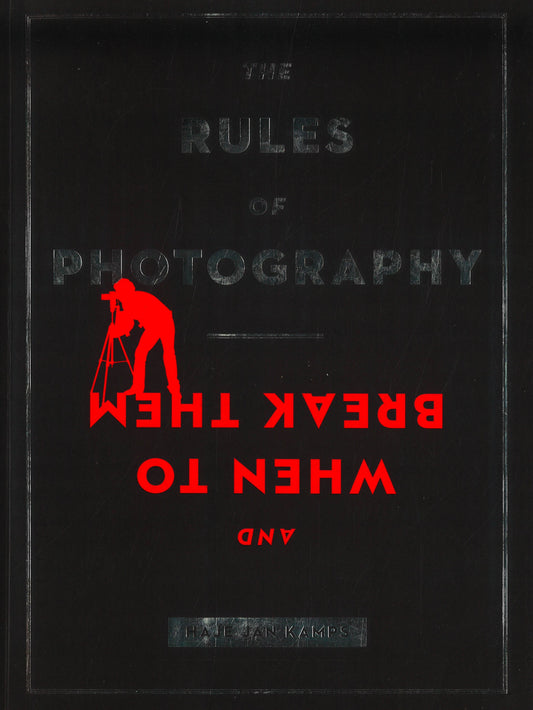 The Rules Of Photography And When To Break Them