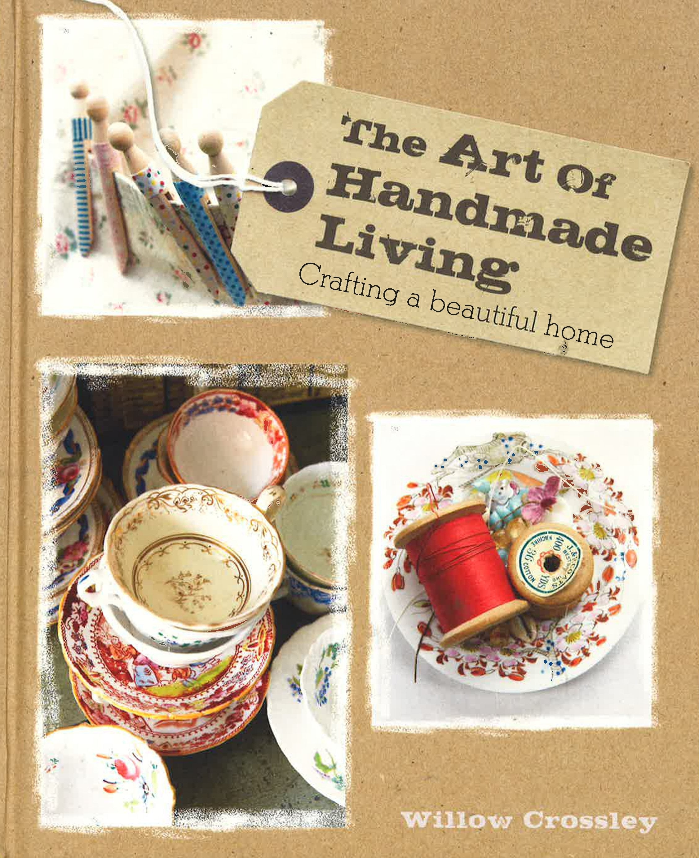 The Art Of Handmade Living: Crafting A Beautiful Home – BookXcess