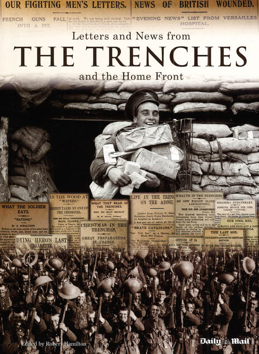 Letters And News From The Trenches And The Home Front