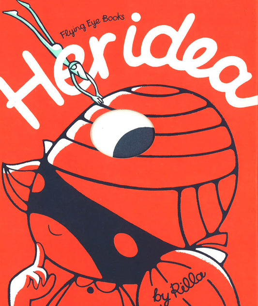 Flying Eye Books: Her Idea