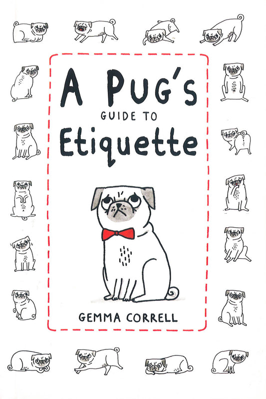 Pug's Guide To Etiquette