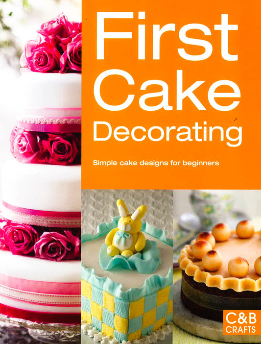 First Cake Decorating: Simple Cake Designs