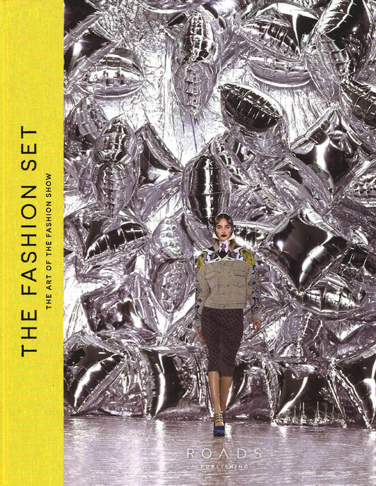 The Fashion Set : The Art Of The Fashion Show