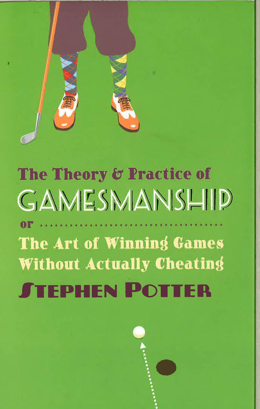 Theory & Practice Of Gamesmanship