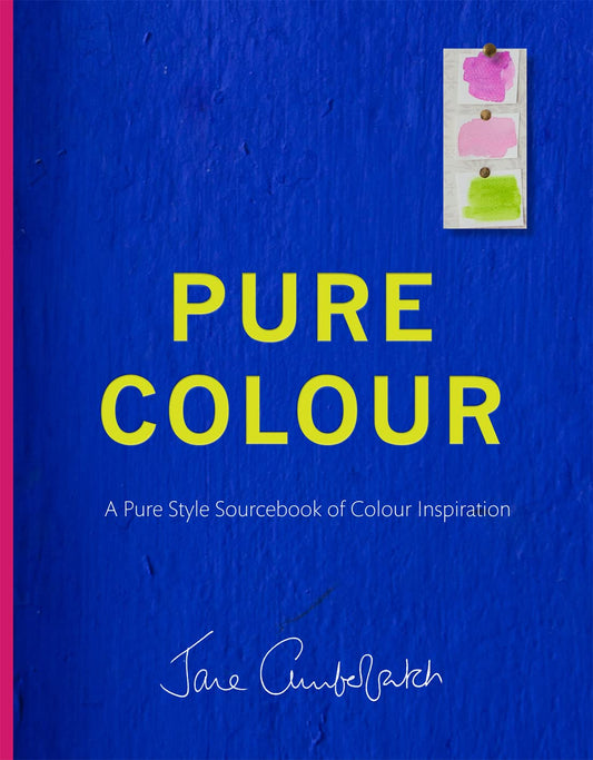 Pure Colour: A Pure Style Notebook Of Colour Inspiration