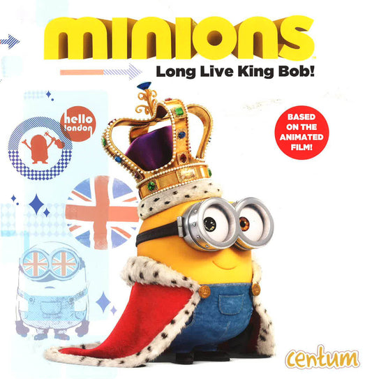 Minions Long Live King Bob