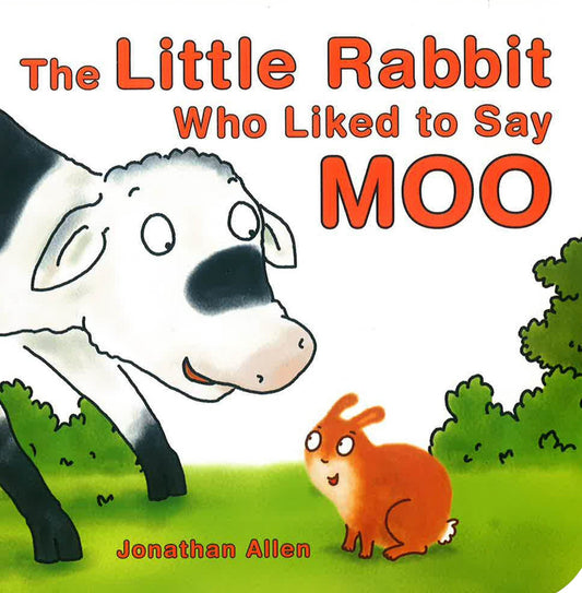 The Little Rabbit Who Liked To Say Moo