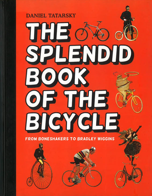 The Splendid Book Of The Bicycle