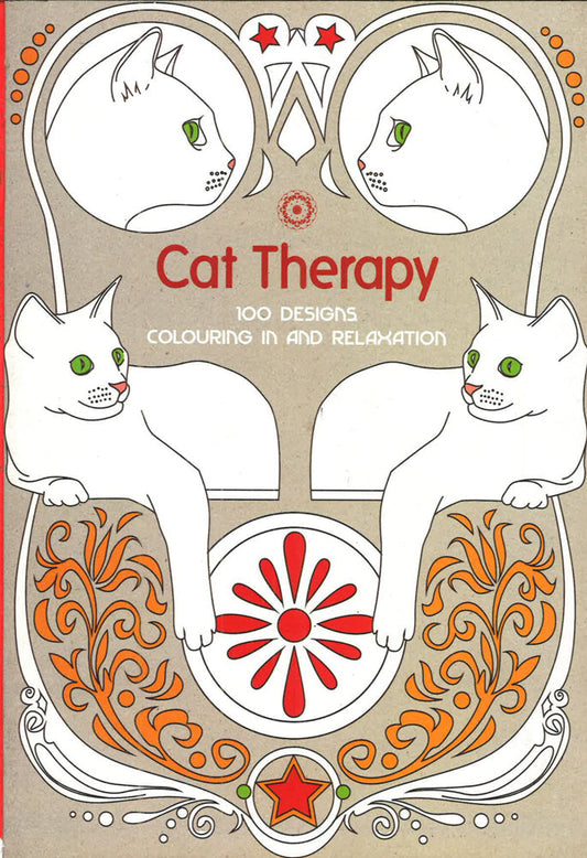 Cat Therapy: 100 Designs Colouring In And Relaxation