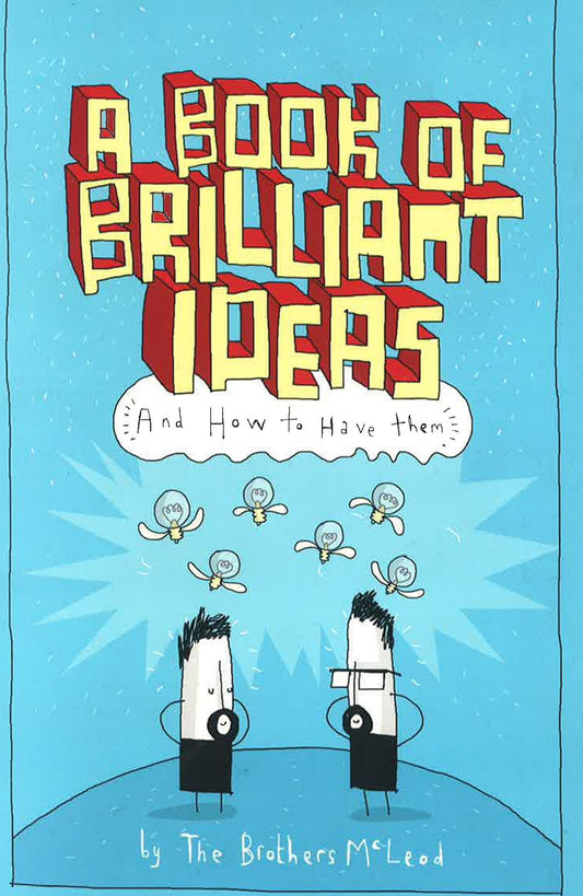 Book Of Brilliant Ideas & How To Have Them