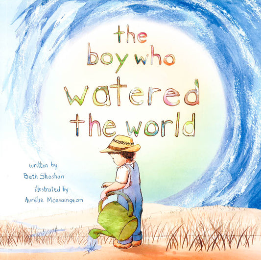 The Boy Who Watered The World
