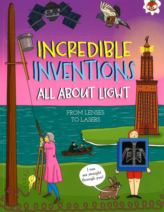 Incredible Inventions All About Light