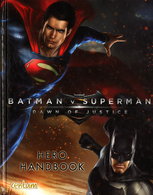 Batman V Superman: Dawn Of Justice Hero Handbook