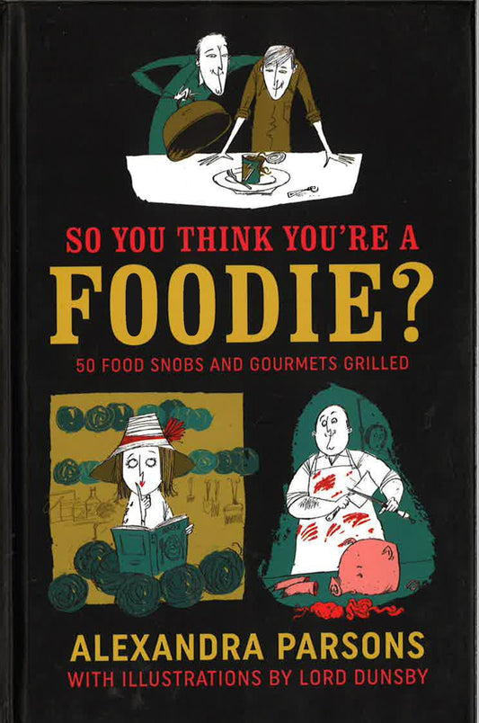 So You Think You'Re A Foodie