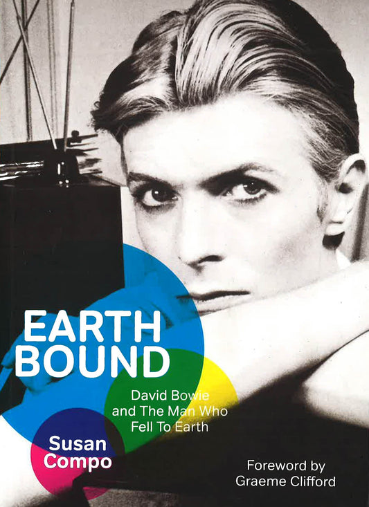 Earthbound: David Bowie And The Man Who Fell To Earth