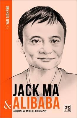 Jack Ma And Alibaba (China's Leading Entrepreneurs And Enterprises)