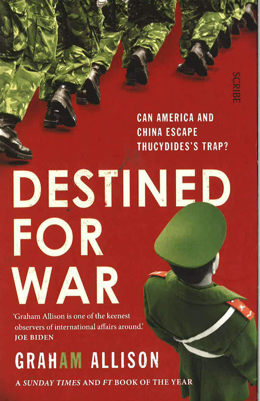 DESTINED FOR WAR : CAN AMERICA AND CHINA ESCAPE THUCYDIDES TRAP?