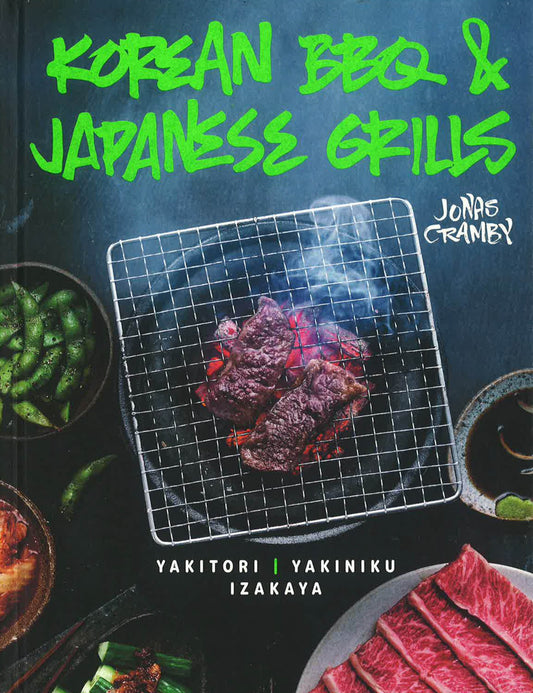 Korean BBQ & Japanese Grills: Yakitori, yakiniku, izakaya