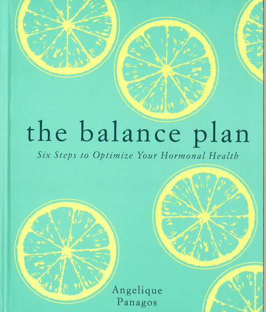 Balance Plan: Six Steps To Optimize Your Hormonal Health