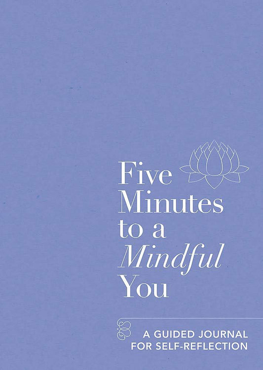 Five Minutes To A Mindful You