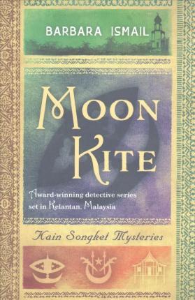 Moon Kite 2017 (Kain Songket Mysteries)