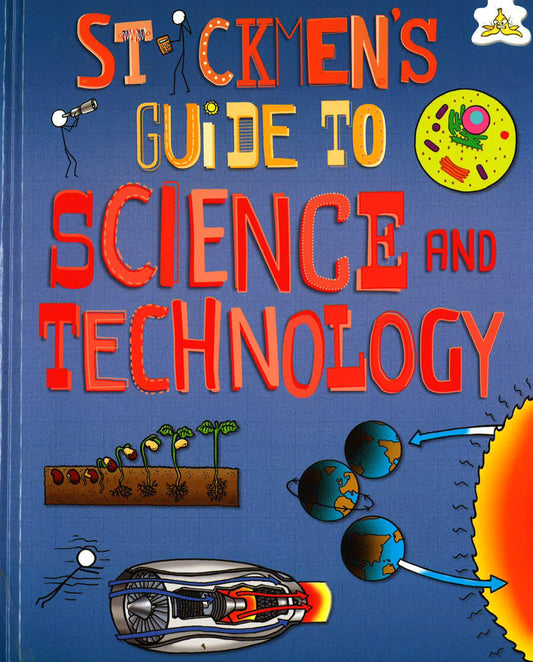 Stickmen's Guide To Science And Technology