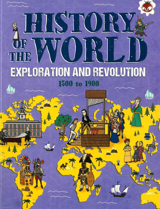 History Of The World: Exploration And Revolution