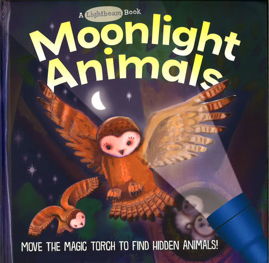 A Lightbeam Book: Moonlight Animals