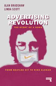 Advertising Revolution : The Story Of A Song, From Beatles Hit To Nike Slogan
