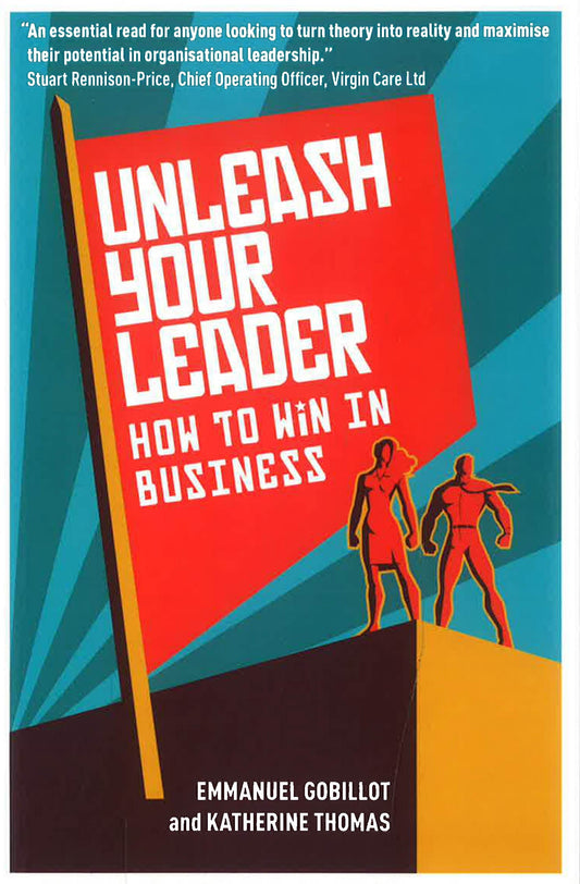 Unleash Your Leader: How To Win In Business