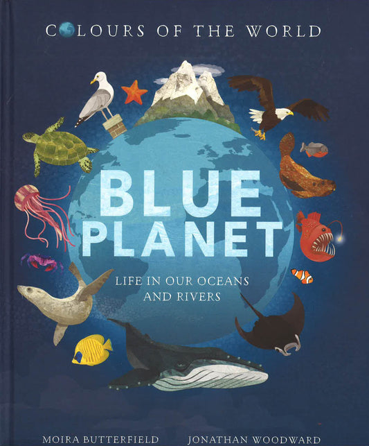 Blue Planet: Life In Our Oceans & Rivers