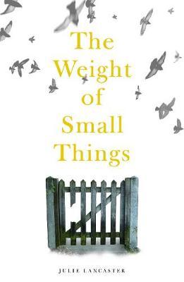 The Weight Of Small Things