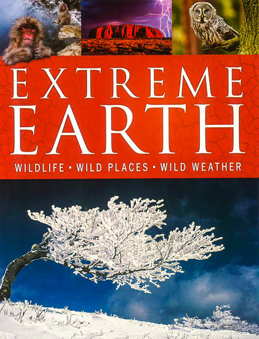 Extreme Earth: Wildlife Places. Wild Weather