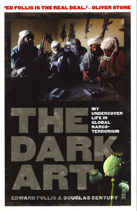 The Dark Art: My Undercover Life In Global Narco-Terrorism