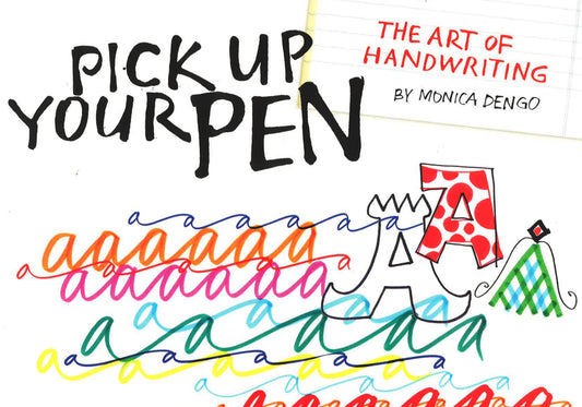 Pick Up Your Pen: Art Of Handwriting