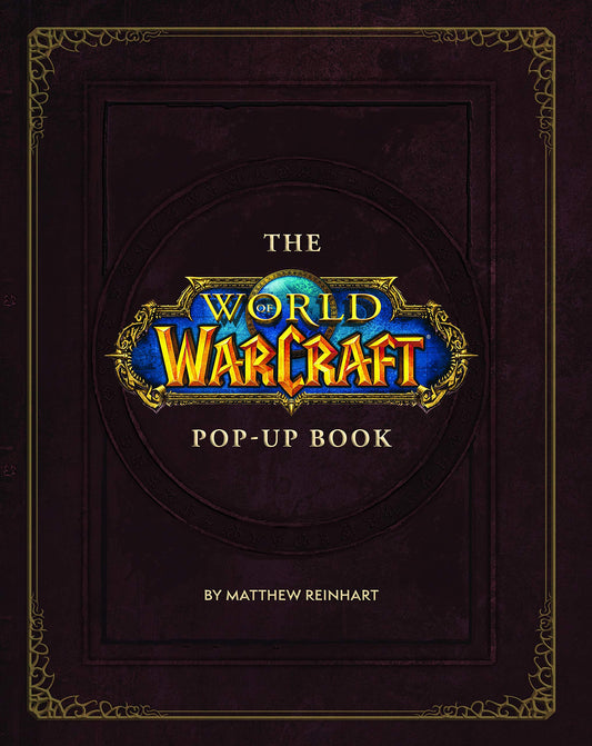 The World Of Warcraft Pop-Up Book