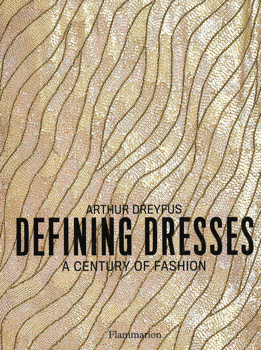 Defining Dresses: A Century Of Fashion