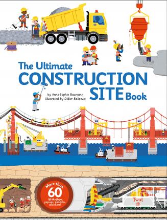 The Ultimate Construction Site Book: From Around The World