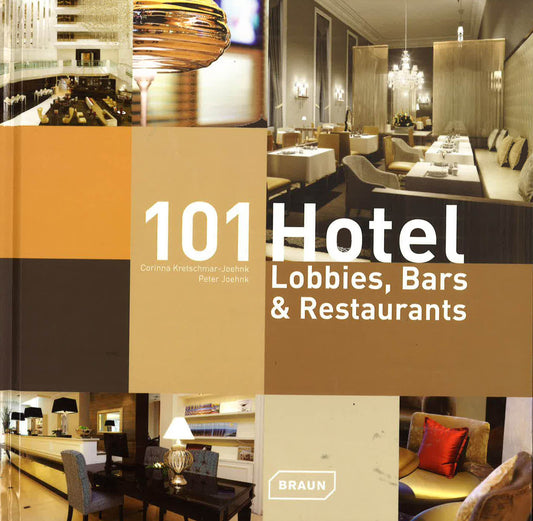 101 Hotel Lobbies Bars & Restaurants