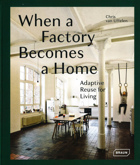 When A Factory Becomes A Home: Adaptive Reuse For Living