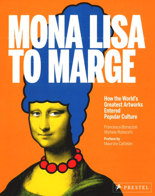 Mona Lisa To Marge: How The World's Greatest Artwords Entered Popular Culture.