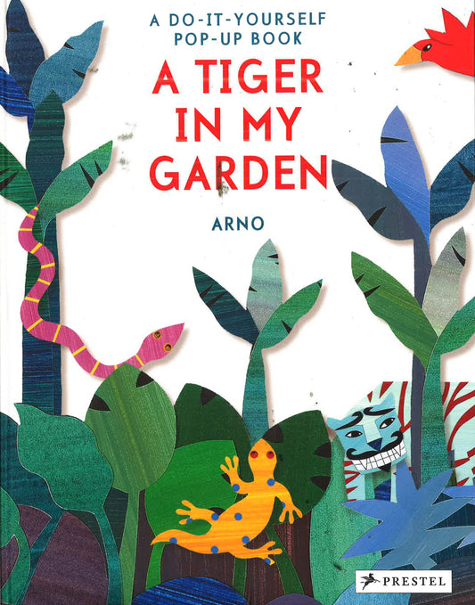 Tiger In My Garden: A Do-It-Yourself Pop-Up Book