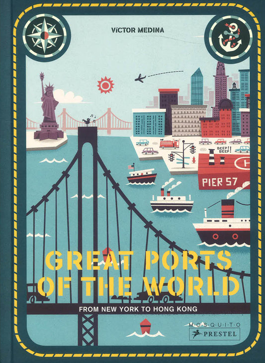 Great Ports Of The World: From New York To Hong Kong