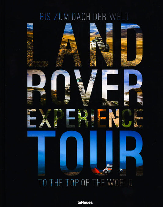 Land Rover Experience Tour To The Top Of The World
