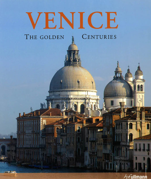 Venice: The Golden Centuries