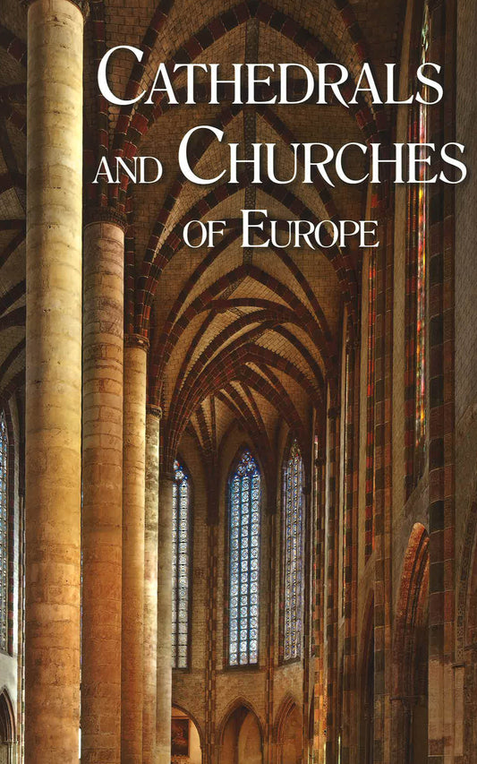 Cathedrals And Churches Of Europe